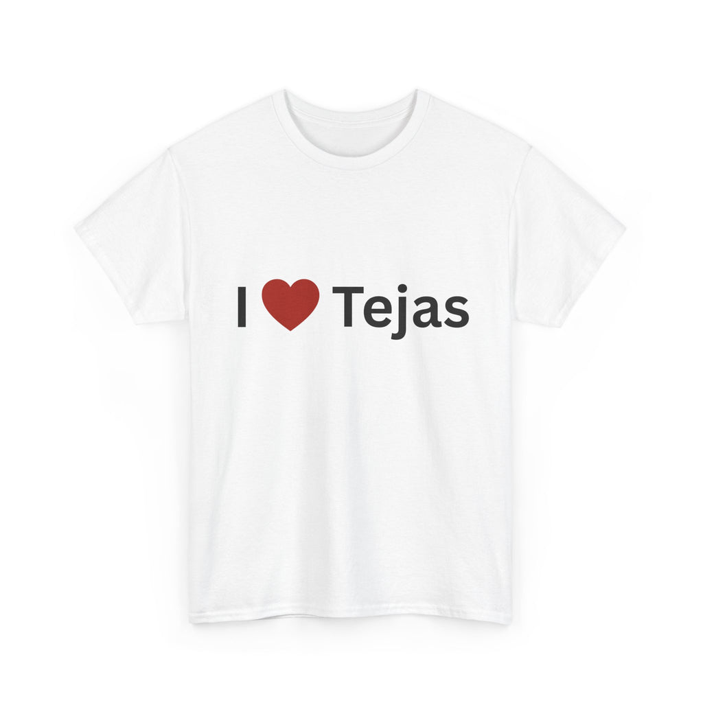 I love Tejas T-Shirt