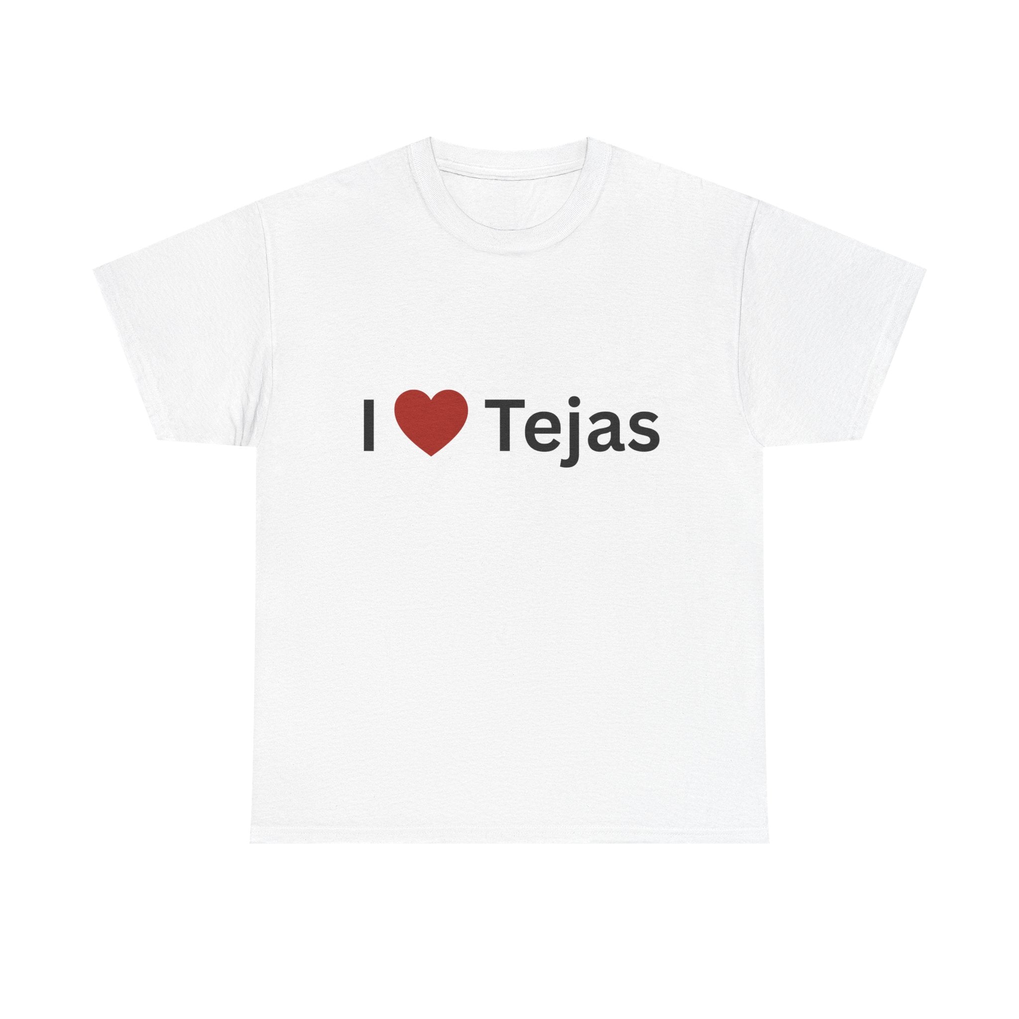 I love Tejas T-Shirt